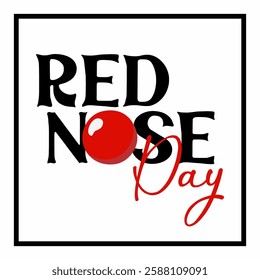 Flat illustration. Red nose on a white background. Red Nose Day concept. Typography design. Vector.