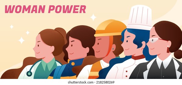 Flat illustration of showing woman power, women of different professions standing together. Doctor, firefither, construction worker, chef and laywer.