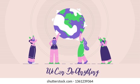 Flat Illustration is Written We Can Do Anything. International Support for Womens Rights and Freedoms. Women Hold Planet with their Hands. Social Movement Modern Women. Vector Illustration.