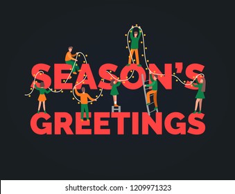 Flat infographics of people decorating inscription Season's Greetings  by fairy lights. Christmas or New Year illustration in minimalist style for greeting card template or poster concept