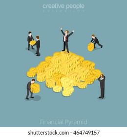 Flat isometric businessman on top of coin pyramid. People bring and give coins to the  business vector illustration. Financial Pyramid 3d isometry concept.