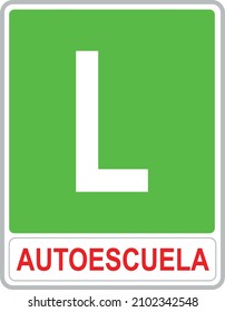 Placa plana L V14 para nuevos conductores en España. "Autoescuela" significa "Escuela de Conducción". Los nuevos conductores utilizan esta placa cuando obtienen su permiso de conducir.