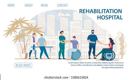 Flat Landing Page Advertising Rehabilitation Hospital. Cartoon Doctor Helping Patients with Disability and Injury. Physiotherapy and Rehab. Medical Condition stabilization. Vector Illustration