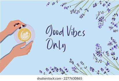 Flat Lay Background Flower lavender good vibes only with hands, coffee, leaf blue background pattern capuchino flatlay minimalist modern style flat cute and aesthetic