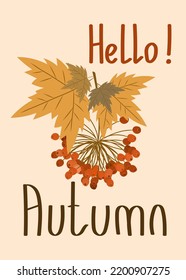 Flat picture hello autumn with viburnum and autumn leaves. Bright illustration for a calendar or banner. Fall mood. Hello autumn text with leaves.