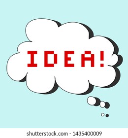 Flat pixel text "Idea!" red color in white cloud on sky blue background. Motivating quote (phrase, inscription) in English
