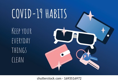 Flat poster saying to keep your everyday thing clean during covid-19 outbreak and self-isolation time