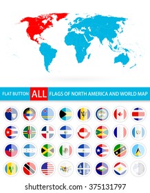 Flat Round Flags Of North America Complete Set and World Map. Flag set in alphabetical order.All elements are separated in editable layers clearly labeled.