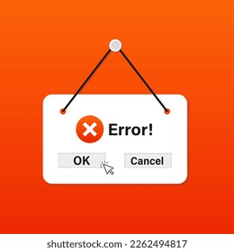 Flat signboard with an inscription Error. Windows operating system error warning. Hanging white banner, and advertisement sign template on a red background. Vector illustration