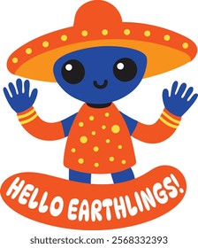 A flat sticker of an alien with hello earthlings typography