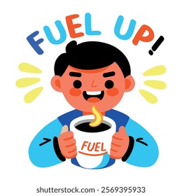 A flat sticker of a character drinking hot tea with fuel up typography 