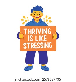 A flat sticker of a character holding a board with thriving stress typography