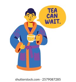 A flat sticker of character holding cup with tea can wait typography 