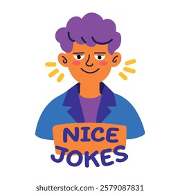 A flat sticker of a character with sarcastic expression saying nice jokes