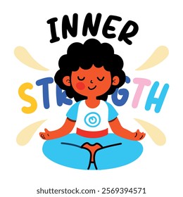 A flat sticker of character sitting in a yoga pose with inner strength typography 