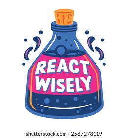 A flat sticker of chemical bottle with react wisely typography 