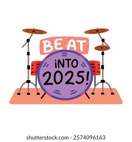 A flat sticker of a drum set with beat into 2025 typography