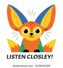 Flat sticker of fox with listen closely text 

