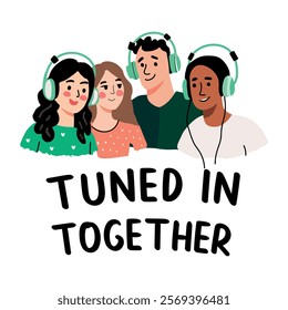 A flat sticker of friends listening music, with tuned together typography 