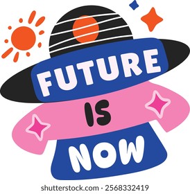 A flat sticker of future is now typography