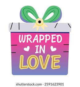 A flat sticker of gift box with wrapped in love typography