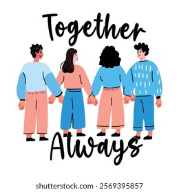 A flat sticker of group of friends with together always typography