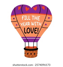 A flat sticker of a heart balloon with fill the year with love typography