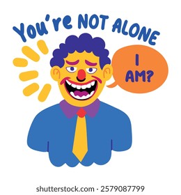 A flat sticker of laughing man with not alone sarcastic text 