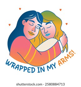 A flat sticker of mother hugging her daughter with wrapped in my arms typography 
