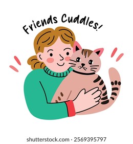 A flat sticker of a person cuddling a cat, with the text friends cuddles