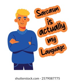 A flat sticker of a sarcastic man with typography 