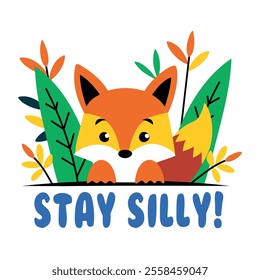 A flat sticker showing cute fox with stay silly text 
