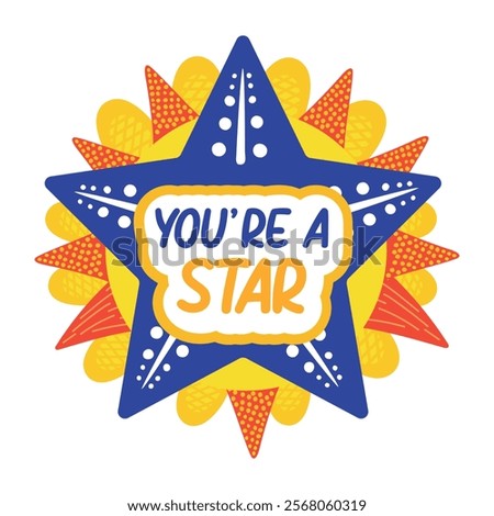 A flat sticker of a star with praising phrase