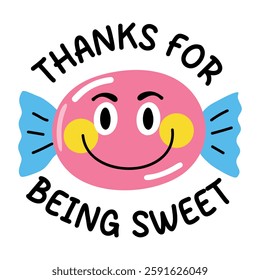 A flat sticker of a toffee with thanks for being sweet typography