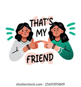 Flat sticker of two friends pointing at each other with the text thats my friend