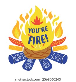 A flat sticker of you are fire typography