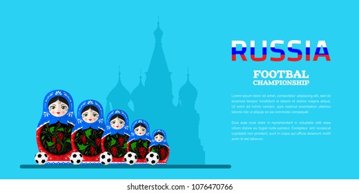 Flat style banner for football championship in Russia. Set of five traditional russian nesting doll with football balls. Flat style illustration.