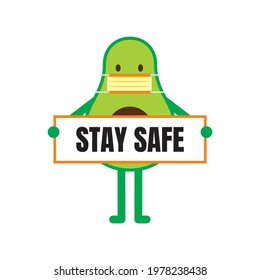 Flat style cartoon character of funny avocado wearing a mask and hold the board with stay safe text.