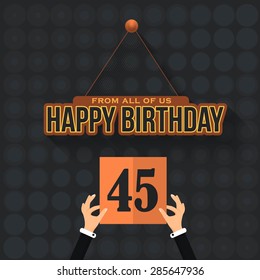 Flat Style Happy Birthday Vector Design. Announcement and Celebration Message Poster, Flyer Age 45