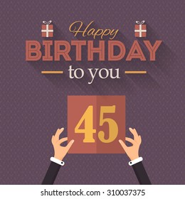 Flat Style Happy Birthday Vector Design. Hands Hold Card Illustration. Announcement and Celebration Message Poster, Flyer Age Forty Five