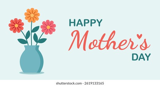 Flat style horizontal greeting card featuring "Happy Mother’s Day" text and a blue vase with bright colorful flowers. Minimalistic, festive, and cute design. Vector illustration.