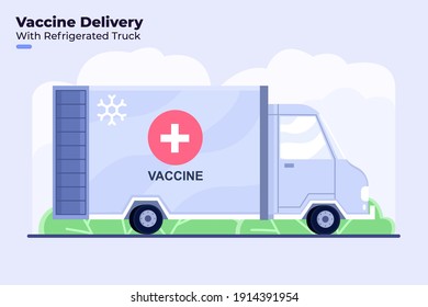 Flat style illustration of Covid-19 Coronavirus Vaccine Delivery or Distribution with Refrigerator truck, Covid-19 Vaccine Delivery With Refrigerated truck, Coronavirus Vaccine Distribution process.