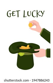  Flat style illustration. Happy St. Patrick's Day. Get lucky. The green hat is full of coins and hand holding the golden one. 