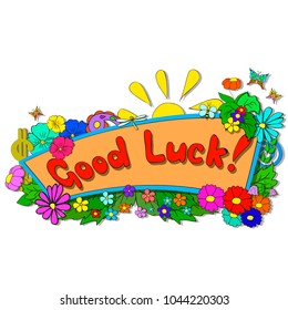 Flat style illustration with letters Good Luck, Flowers, butterfly, swirls on a white background.Bright romantic backgrounds. This image can be used for a greeting card