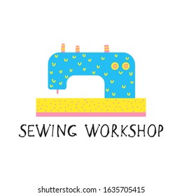 Flat style sewing machine and hand drawn sign "Sewing workshop" isolated on white background. Print design for poster, banner, flyer, card. Vector stock illustration. 