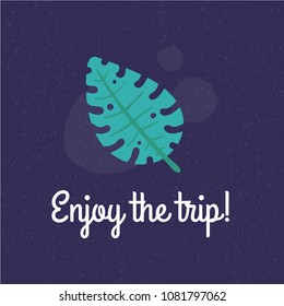 Flat summer banner "Enjoy the trip!" on violet background. Vector hand drawn illustration of green palm leave with the text below. Doodle cute summer icon of palm leave.  Poster for a travel agency