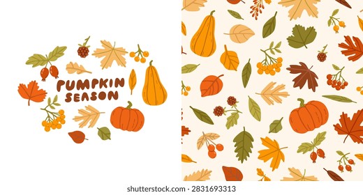 Flat vector autumn design featuring a Pumpkin Season greeting and a seamless pattern with pumpkins, leaves, acorns and wild fruit in warm seasonal colors.