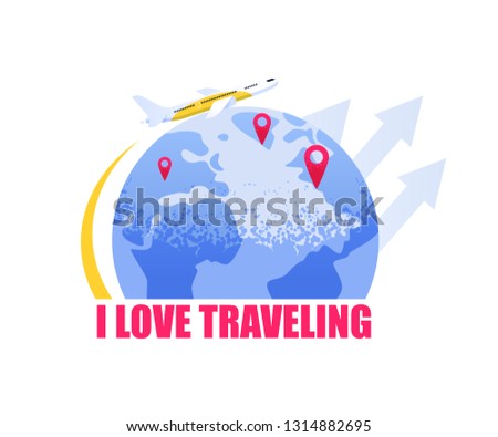 Flat Vector Banner Illustration i Love Traveling. Airline Plane Flying around Earth. Location Point Destination Rest. Vacation your Dreams. Family Trip to another Country. Isolated White Background