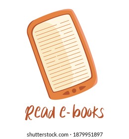 Flat vector cartoon e-book illustration. The phrase read e-books. Book for reading online. The concept of an Electronic library, electronic reading, an archive of electronic books.