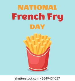Flat vector cartoon illustration of a red container filled with golden fries and text celebrating National French Fry Day on a blue isolated background.
